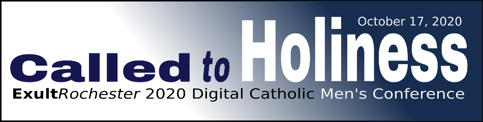 Called to Holiness - 2020 Rochester Catholic Men's Conference